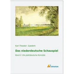 Das niederdeutsche Schauspiel, Fachbücher von Karl Theodor Gaederk