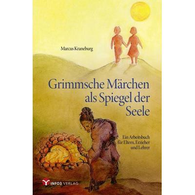 Grimmsche Märchen als Spiegel der Seele, Taschenbuch von Marcus Kraneburg, Info 3, 978-3-95779-158-0