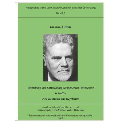 Gentile-Edition, Bd. 7,3: Entstehung und Entwicklung der modernen Philosophie in Italien (I), Gebundene Ausgabe von Giovanni Gentile, BoD – Books on
