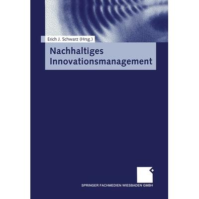 Nachhaltiges Innovationsmanagement, Taschenbuch von , Betriebswirtschaftlicher Verlag Gabler, 978-3-663-10863-4