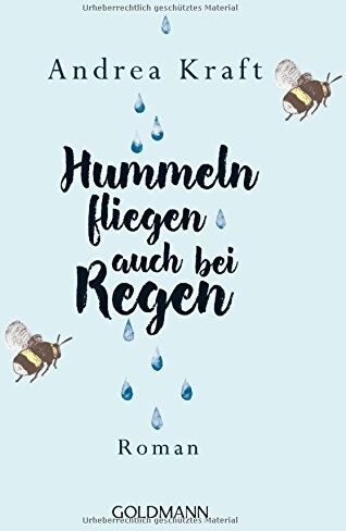Andrea Kraft - Hummeln fliegen auch bei Regen: Roman - Preis vom 09.10.2026 07:28:09 h