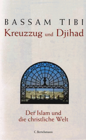 Bassam Tibi - Kreuzzug und Djihad. Der Islam und die christliche Welt - Preis vom 09.10.2026 07:28:09 h