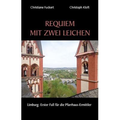 Requiem mit zwei Leichen, Taschenbuch von Christiane Fuckert,Christoph Kloft, Gardez, 978-3-89796-268-2