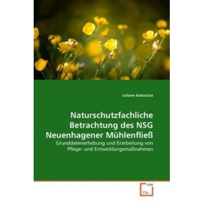 Kokoscha, J: Naturschutzfachliche Betrachtung des NSG Neuenh, Taschenbuch von Juliane Kokoscha, VDM, 978-3-639-30985-0