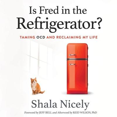 Is Fred in the Refrigerator? - Shala Nicely, Audio, 9781732177024