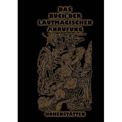 Das Buch der lautmagischen Anrufung, Gebundene Ausgabe von Johannes H. Hohenstätten, Tredition, 978-3-384-59752-6