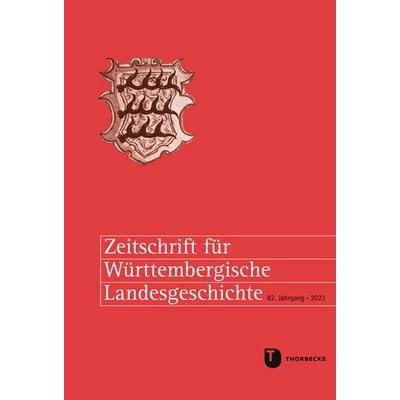 Zeitschrift für Württembergische Landesgeschichte 82 (2023), Gebundene Ausgabe von , Jan Thorbecke Verlag, 978-3-7995-9589-6