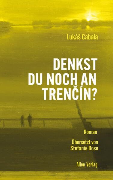 Lukáš Cabala - Denkst du noch an Trenčín? - Preis vom 13.10.2026 11:25:28 h