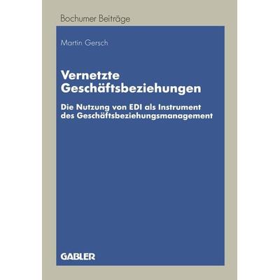 Vernetzte Geschäftsbeziehungen, Taschenbuch von Martin Gersch, Betriebswirtschaftlicher Verlag Gabler, 978-3-409-12274-0