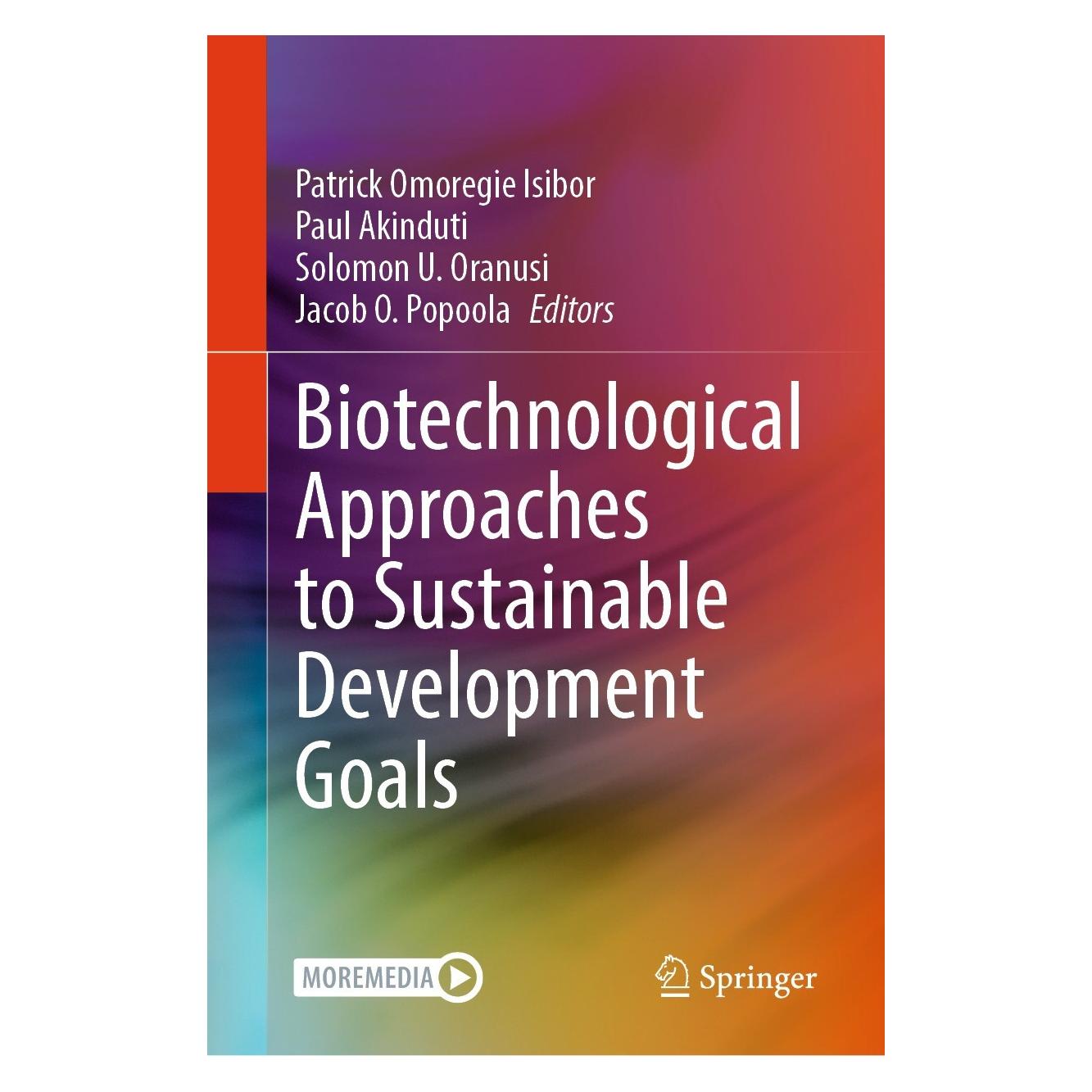 Springer Biotechnological Approaches to Sustainable Development Goals (Englisch, Hardcover, Jacob O. Popoola, Patrick Omoregie Isibor, Paul Akinduti, Solomon U. Oranusi) (9783031333699)