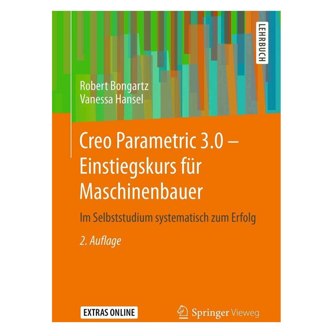 Gabler Creo Parametric 3.0 - Einstiegskurs für Maschinenbauer (Deutsch, Softcover, Robert Bongartz, Vanessa Hansel) (7134259)