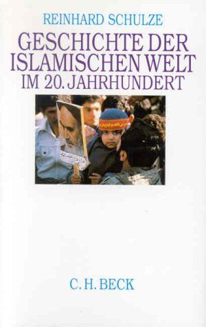 Geschichte der Islamischen Welt im 20. Jahrhundert - Preis vom 09.10.2026 07:28:09 h