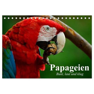 Papageien. Bunt, laut und klug (Tischkalender 2027 DIN A5 quer), CALVENDO Monatskalender