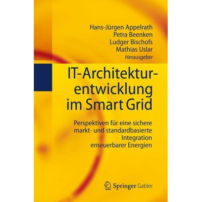 IT-Architekturentwicklung im Smart Grid, Gebundene Ausgabe von , Springer Berlin, 978-3-642-29207-1