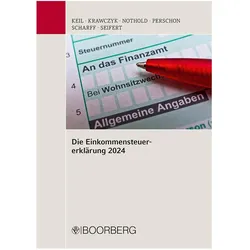 Die Einkommensteuererklrung 2024, Fachbücher von Steuerberaterverband Niedersachsen Sachsen-Anhalt e.V., Kai Scharff, Frank Krawczyk, Manfred Keil, Michael Seifert, Sascha Nothold, Markus Perschon
