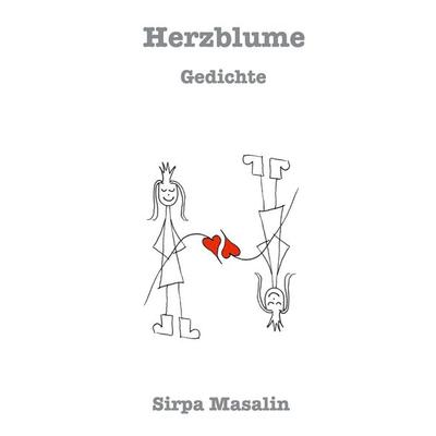 Herzblume, Taschenbuch von Sirpa Masalin, Books on Demand, 978-952-330-305-8
