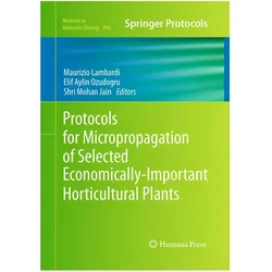 Protocols for Micropropagation of Selected Economically-Important Horticultural Plants, Fachbücher von Elif Aylin Ozudogru, Maurizio Lambardi, Shri Mohan Jain
