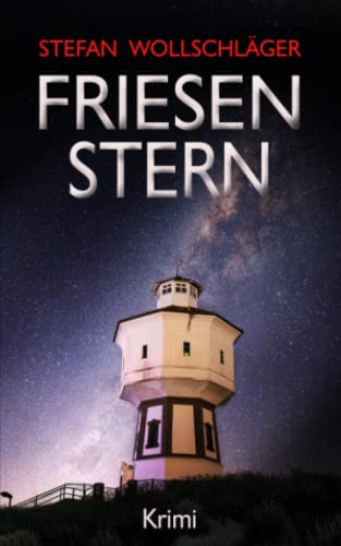 Stefan Wollschläger - Friesenstern: Ostfriesen-Krimi (Diederike Dirks ermittelt, Band 9) - Preis vom 01.10.2026 17:08:56 h