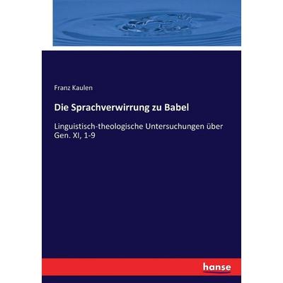 Die Sprachverwirrung zu Babel, Taschenbuch von Franz Kaulen, Hansebooks, 978-3-348-07868-9