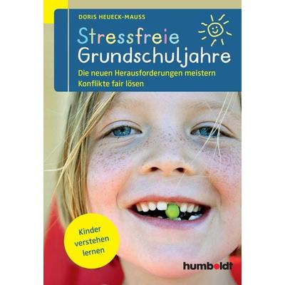 Stressfreie Grundschuljahre, Taschenbuch von Doris Heueck-Mauss, Humboldt Verlag