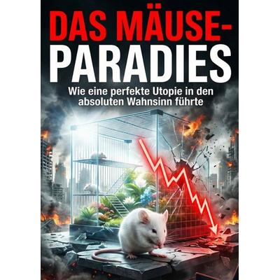 Mäuse-Paradies, Taschenbuch von Frank Wenzel, Epubli, 978-3-565-25429-3
