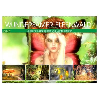 Wundersamer Elfenwald. Liebliche Naturgeister und Lichtgestalten (Wandkalender 2026 DIN A2 quer), CALVENDO Monatskalender