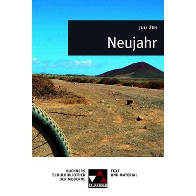Buchners Schulbibliothek der Moderne / Zeh, Neujahr, Taschenbuch von Stephanie Neurath, Buchner, C.C., 978-3-7661-3994-8