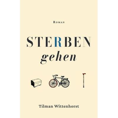 Sterben gehen, Taschenbuch von Tilman Wittenhorst, Epubli, 978-3-565-78737-1