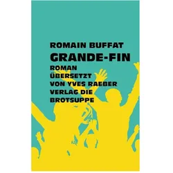 Grande-Fin, Belletristik von Romain Buffat