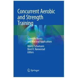 Concurrent Aerobic and Strength Training, Fachbücher von Bent R. Rønnestad, Moritz Schumann