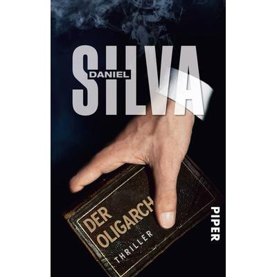 Der Oligarch / Gabriel Allon Band 9, Taschenbuch von Daniel Silva, Piper Taschenbuch