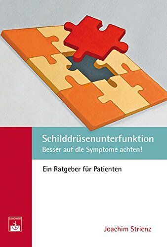 J. Strienz - Schilddrüsenunterfunktion: Symptome besser beachten - Preis vom 09.10.2026 07:28:09 h