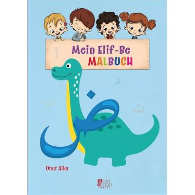 Mein Elif-Be Malbuch, Geheftet von Onur Alka, Main-Donau Verlag, 978-3-946871-35-4