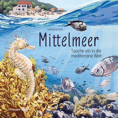 Mittelmeer, Gebundene Ausgabe von Katharina Vlcek, Haupt Verlag, 978-3-258-08364-3
