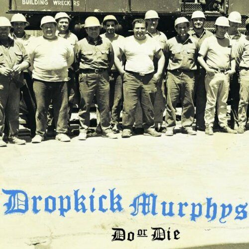 Dropkick Murphys - Do Or die - Preis vom 27.09.2026 03:53:48 h