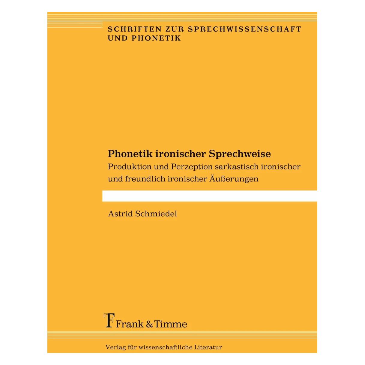 Frank & Timme Phonetik ironischer Sprechweise (Deutsch, Softcover, Astrid Schmiedel) (41816844)