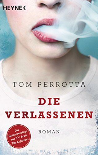 Tom Perrotta - Die Verlassenen: The Leftovers - Roman - Preis vom 09.10.2026 07:28:09 h