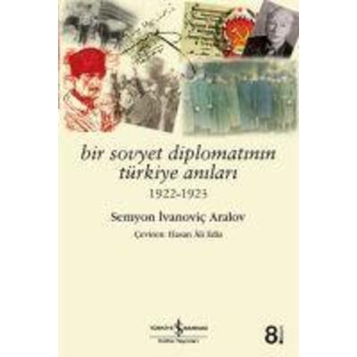 Bir Sovyet Diplomatinin Türkiye Anilari, Taschenbuch von Semyon Ivanovic Aralov, Türkiye Is Bankasi Kültür Yayinlari, 978-9944-88-465-5