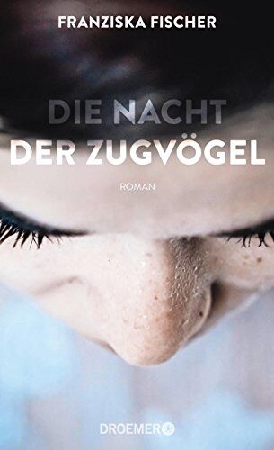 Franziska Fischer - Die Nacht der Zugvögel: Roman - Preis vom 10.10.2026 11:48:34 h