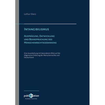 Intangibilismus, Gebundene Ausgabe von Lothar Eberz, PubliQation, 978-3-7458-7019-0