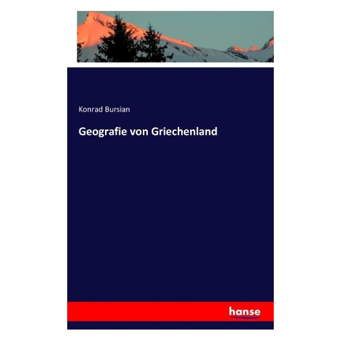 Hansebooks Geographie von Griechenland (Deutsch, Softcover, Konrad Bursian) (55841059)