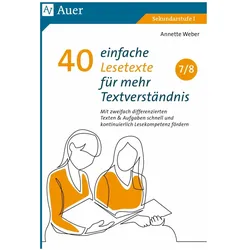40 einfache Lesetexte für mehr Textverständnis 7-8, Schulbücher von Annette Weber