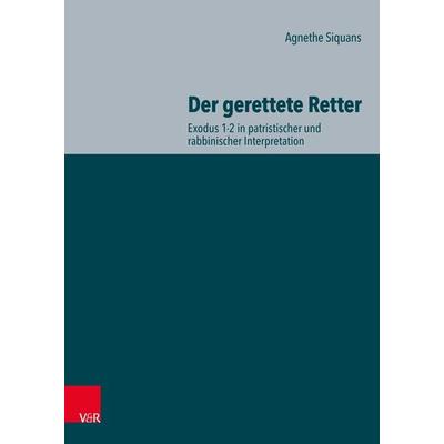 Der gerettete Retter, Gebundene Ausgabe von Agnethe Siquans, Vandenhoeck + Ruprecht, 978-3-525-55290-2