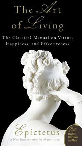 Epictetus - The Art of Living: The Classical Manual on Virtue, Happiness, and Effectiveness - Preis vom 13.10.2026 11:25:28 h