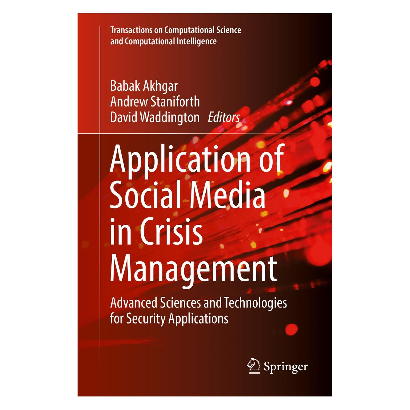 Springer Application of Social Media in Crisis M (Englisch, Hardcover, Andrew Staniforth, Babak Akhgar, David Waddington) (9783319524184)
