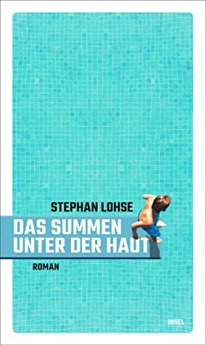 Stephan Lohse - Das Summen unter der Haut: Roman Zwei Jungen und ein kurzer Sommer: von erster Liebe und Freundschaft – so leichtfüßig wie anrührend - Preis vom 30.09.2026 09:01:18 h