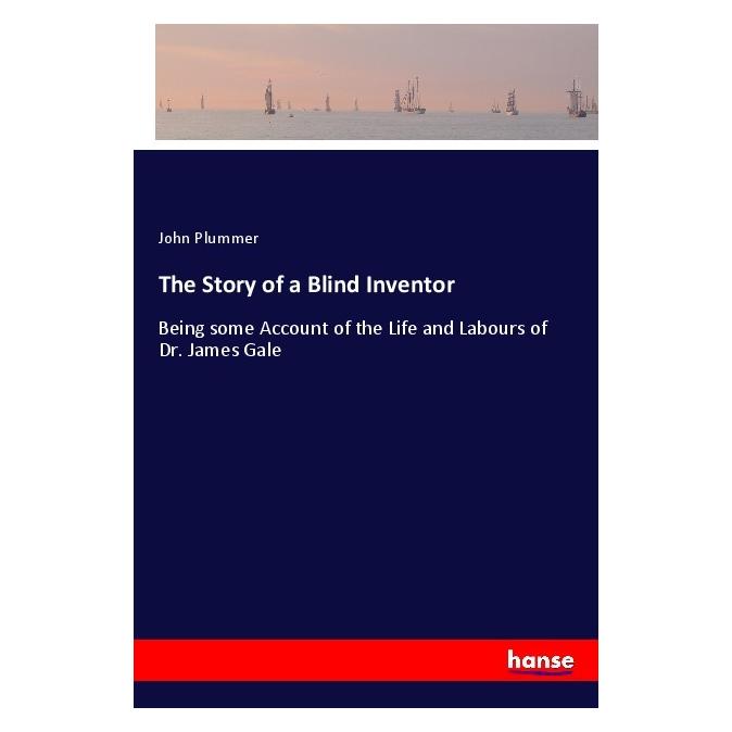 Hansebooks The Story of a Blind Inventor (Englisch, Softcover, John Plummer) (56038818)