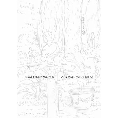 Villa Massimo. Olevano, Gebundene Ausgabe von Franz Erhard Walther, Kleinheinrich, 978-3-945237-42-7