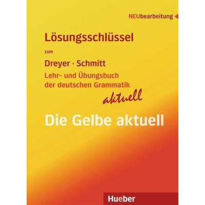 Lösungsschlüssel zum Lehr- und Übungsbuch der deutschen Grammatik – aktuell, Taschenbuch von Hilke Dreyer,Richard Schmitt, Hueber, 978-3-19-407255-8