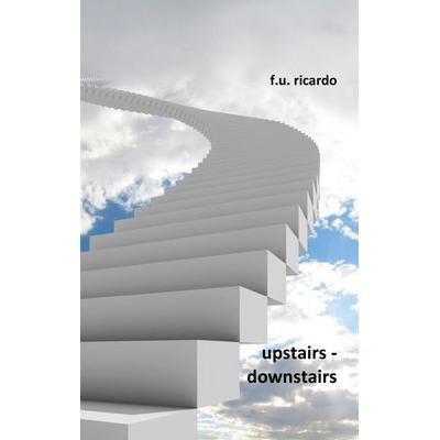 Upstairs - Downstairs, Taschenbuch von F.U. Ricardo, BoD – Books on Demand, 978-3-8482-1155-5